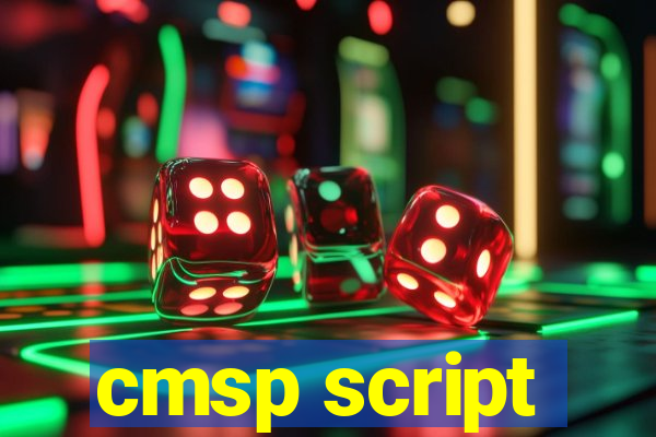 cmsp script